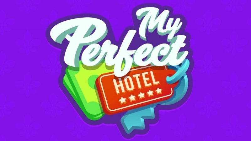 My Perfect Hotel 1.21.1 (Unlimited Money)
