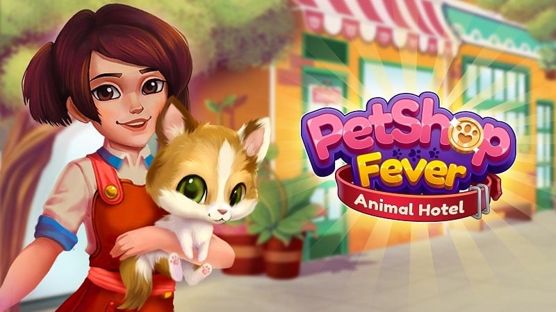Pet Shop Fever 2.18 (Menu/Unlimited Money/Life/Booster)