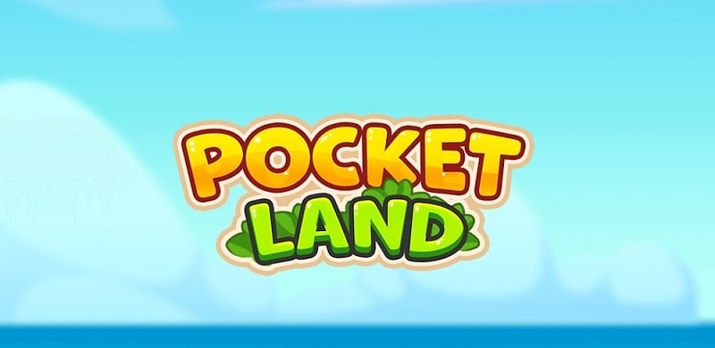 Pocket Land 0.111.0 (Unlimited coin/Upgrade)
